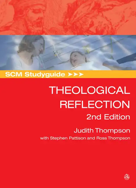Scm Studyguide: Theological Reflection: 2nd Edition - Paperback