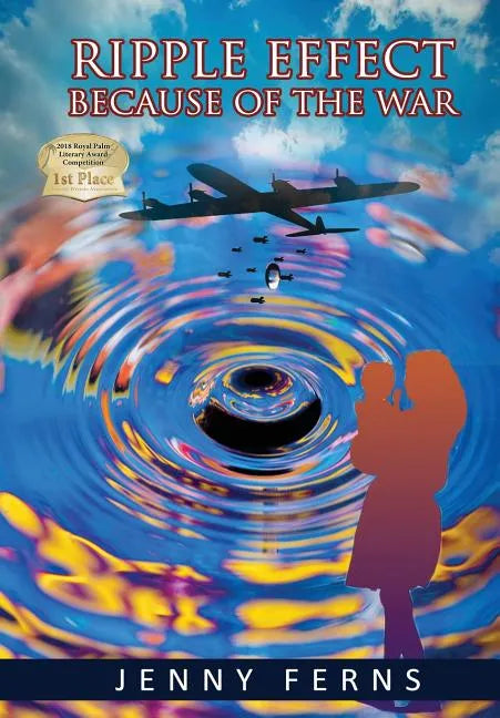 Ripple Effect: Because Of The War - Hardcover