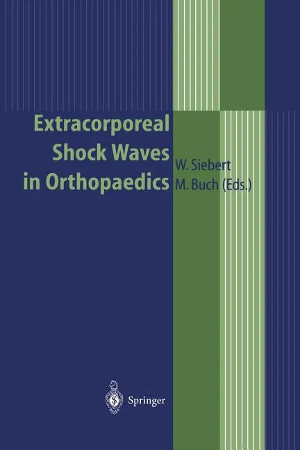 Extracorporeal Shock Waves in Orthopaedics - Paperback