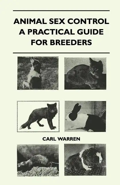 Animal Sex Control - A Practical Guide For Breeders - Paperback