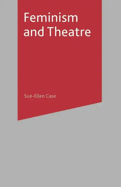 Feminism and Theatre - Paperback