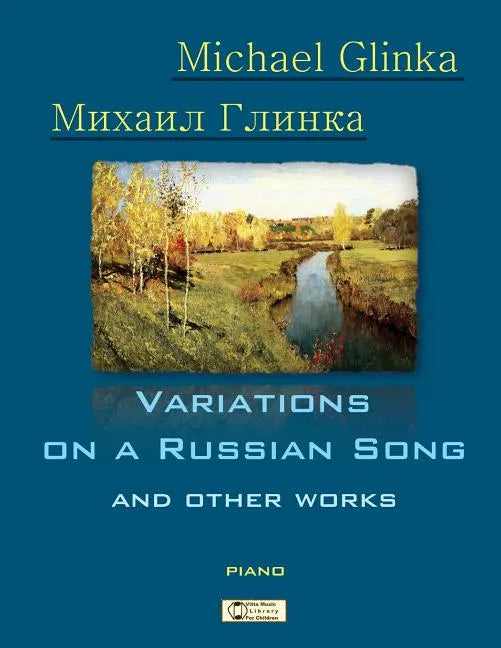 Glinka. Variations on a Russian Song and other Works. - Paperback