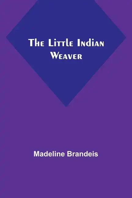 The Little Indian Weaver - Paperback