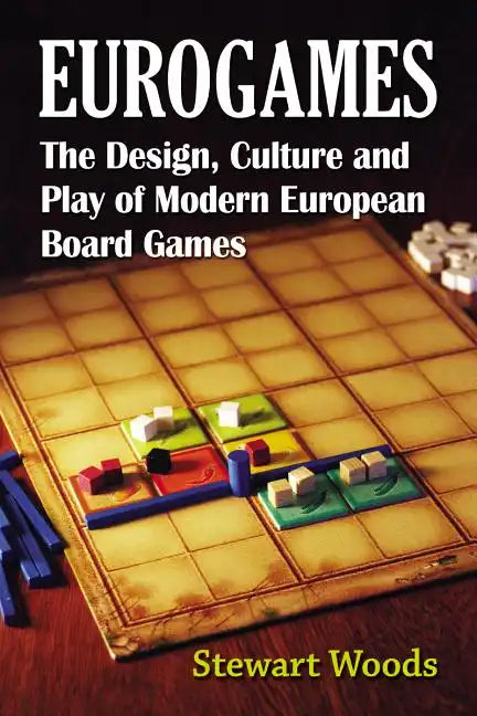 Eurogames: The Design, Culture and Play of Modern European Board Games - Paperback