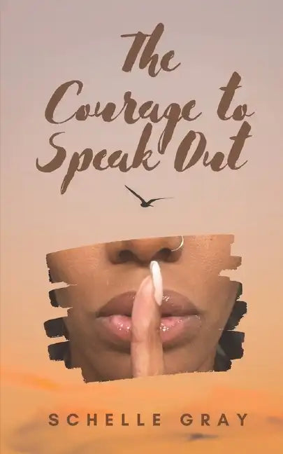 The Courage to Speak Out: Sharing My Truth With the World - Paperback
