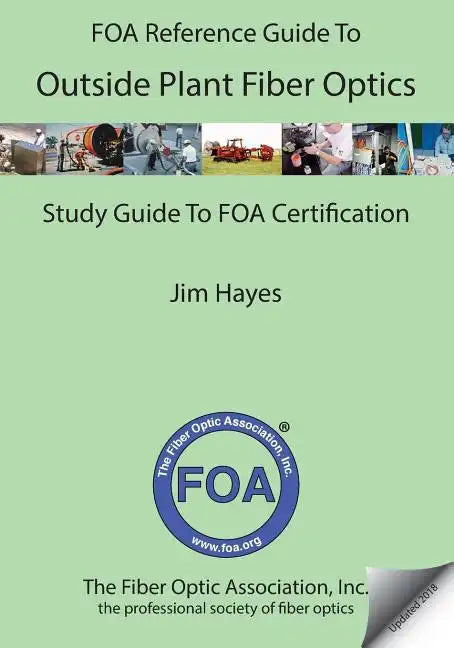 The FOA Reference Guide to Outside Plant Fiber Optics - Paperback