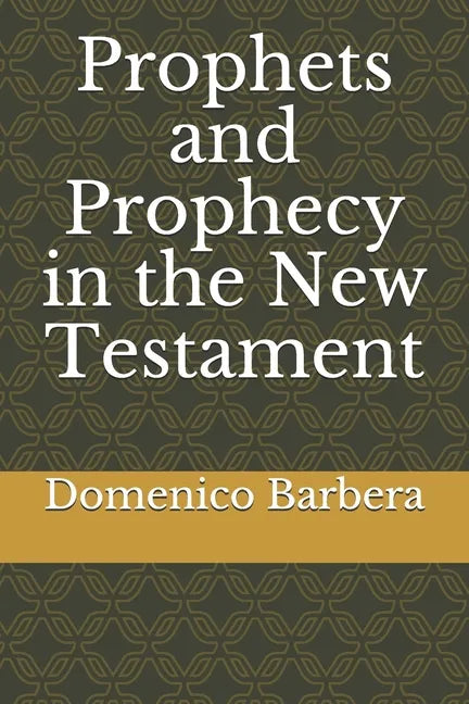 Prophets and Prophecy in the New Testament - Paperback