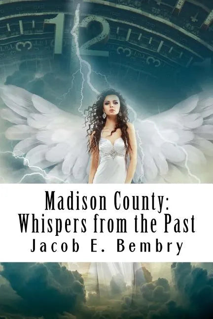 Madison County: Whispers From The Past - Paperback
