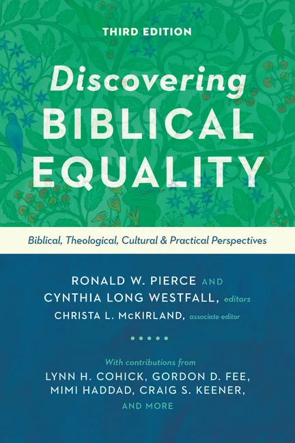 Discovering Biblical Equality: Biblical, Theological, Cultural, and Practical Perspectives - Paperback