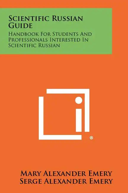 Scientific Russian Guide: Handbook For Students And Professionals Interested In Scientific Russian - Paperback