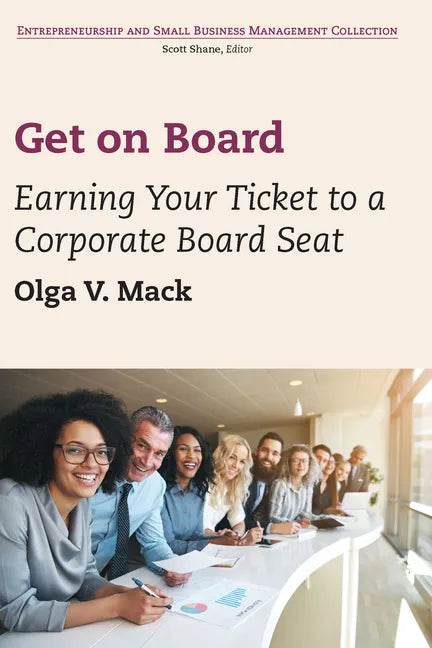 Get on Board: Earning Your Ticket to a Corporate Board Seat - Paperback