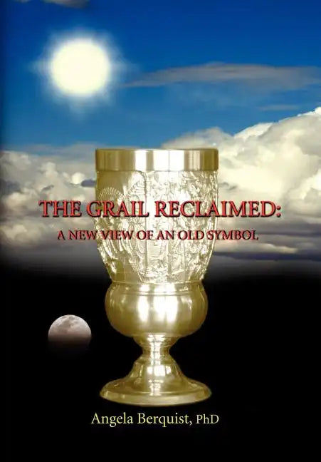 The Grail Reclaimed - Hardcover