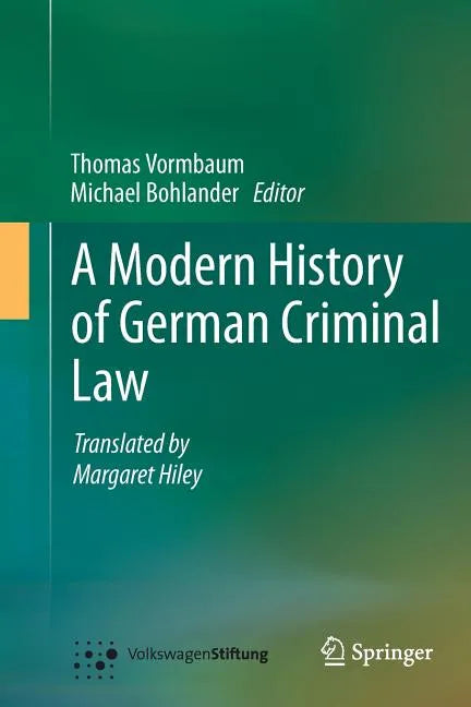 A Modern History of German Criminal Law - Paperback