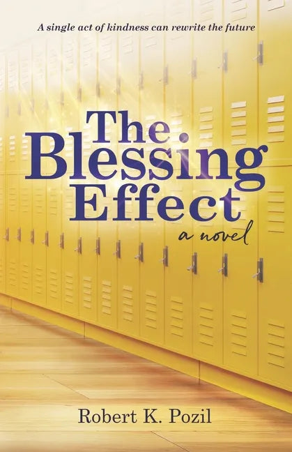 The Blessing Effect: A Single Act of Kindness Can Rewrite the Future - Paperback