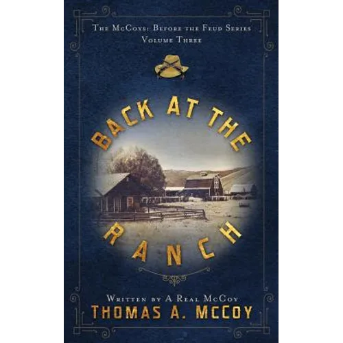 Back At The Ranch: The McCoys Before the Feud Series Vol. 3 - Paperback