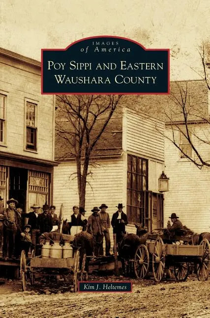 Poy Sippi and Eastern Waushara County - Hardcover