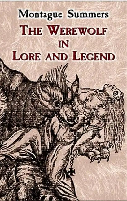 The Werewolf in Lore and Legend - Paperback