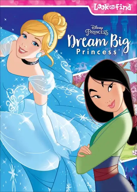 Disney Princess Dream Big Princess: Look and Find - Library Binding