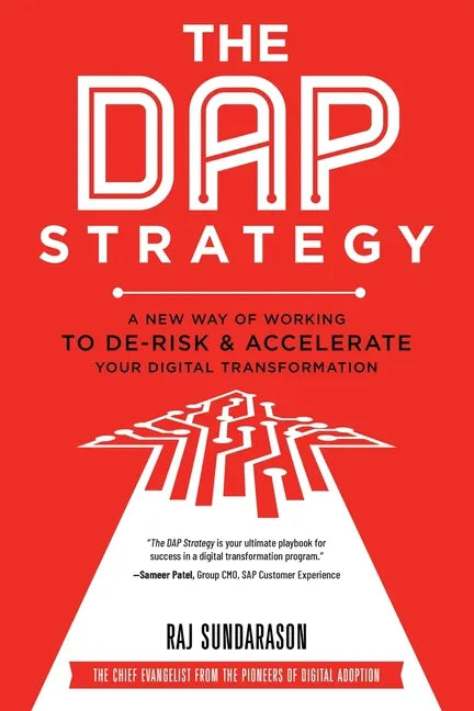 The DAP Strategy: A New Way of Working to De-Risk & Accelerate Your Digital Transformation - Paperback