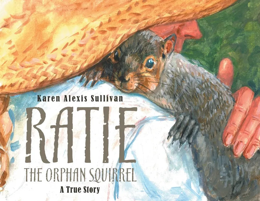 Ratie the Orphan Squirrel - Paperback