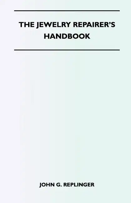 The Jewelry Repairer's Handbook - Paperback