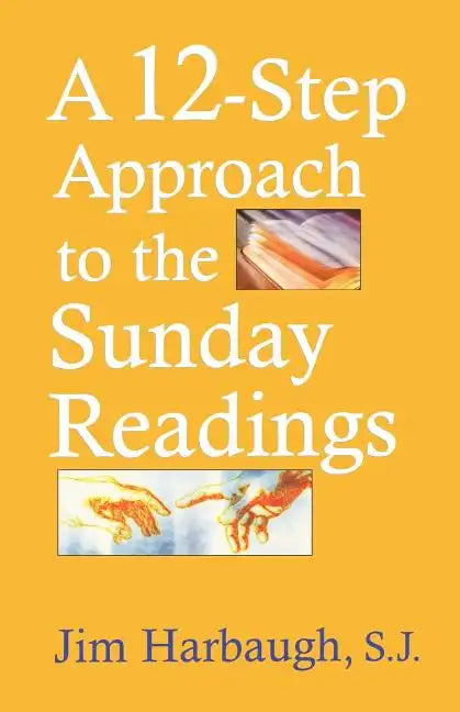 A 12-Step Approach to the Sunday Readings - Paperback