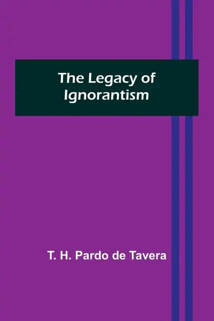 The Legacy of Ignorantism - Paperback