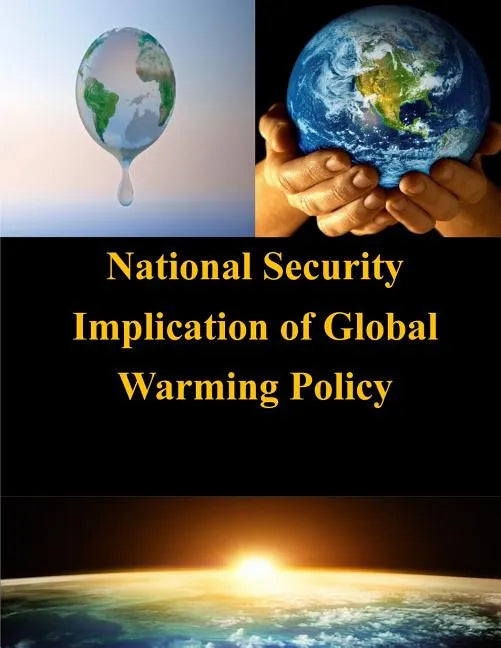 National Security Implication of Global Warming Policy - Paperback