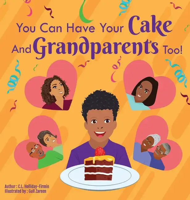 You Can Have Your Cake And Grandparents Too! - Hardcover