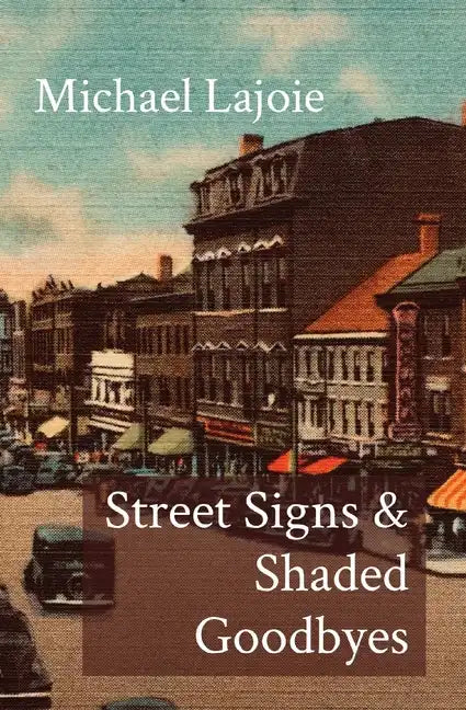 Street Signs & Shaded Goodbyes - Paperback