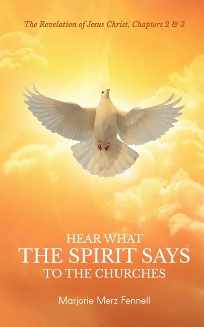 Hear What the Spirit Says to the Churches - Paperback