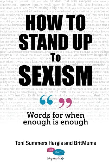 How To Stand Up To Sexism: Words for when enough is enough - Paperback
