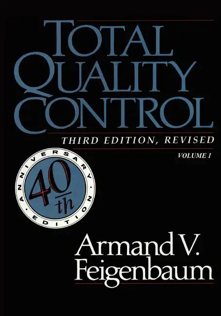Total Quality Control, Revised (Fortieth Anniversary Edition), Volume 1 - Paperback