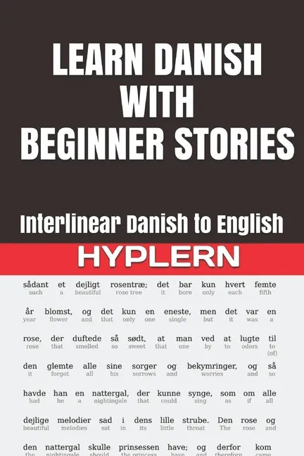 Learn Danish with Beginner Stories: Interlinear Danish to English - Paperback