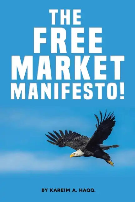 The Free Market Manifesto! - Paperback