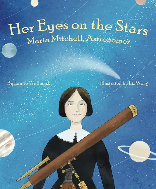 Her Eyes on the Stars: Maria Mitchell, Astronomer - Hardcover