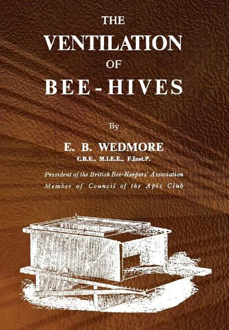 The Ventilation of Bee-Hives - Paperback