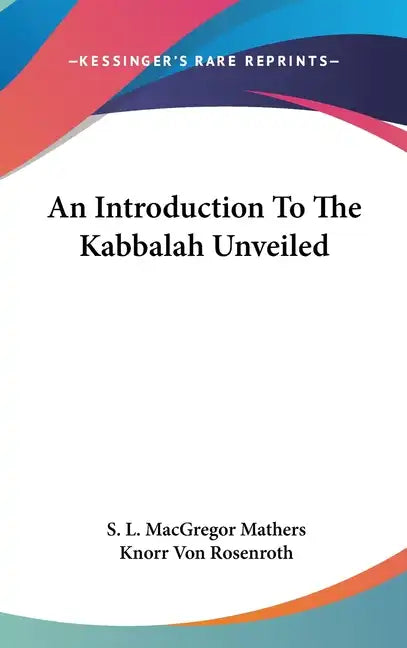 An Introduction to the Kabbalah Unveiled - Hardcover