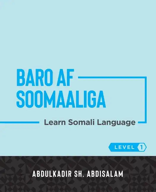 Baro Af Soomaaliga: Learn Somali Language (Level 1) - Paperback