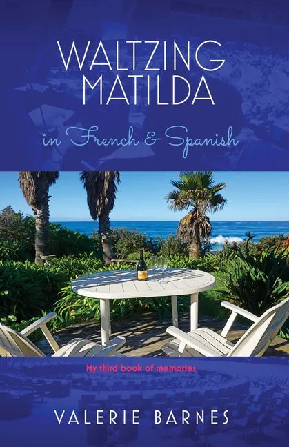 Waltzing Matilda in French and Spanish: My third book of memories - Paperback
