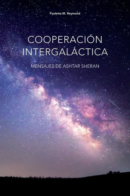 Cooperación intergaláctica: Mensajes de Ashtar Sheran - Paperback