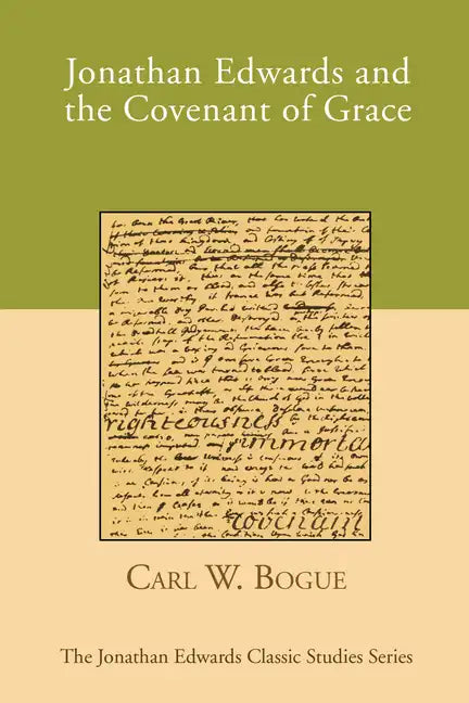 Jonathan Edwards and the Covenant of Grace - Paperback
