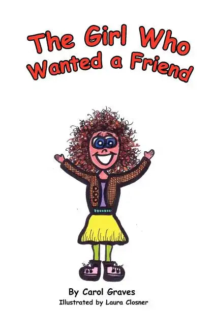 The Girl Who Wanted A Friend - Paperback