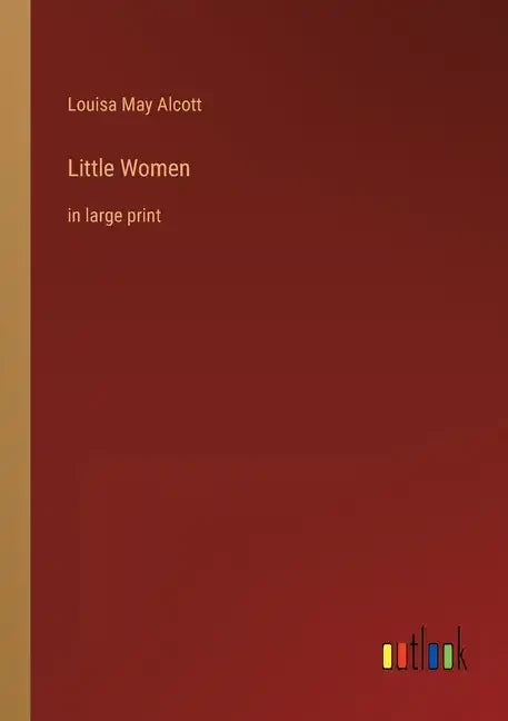 Little Women: in large print - Paperback