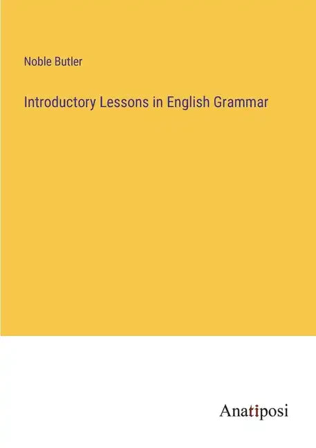 Introductory Lessons in English Grammar - Paperback