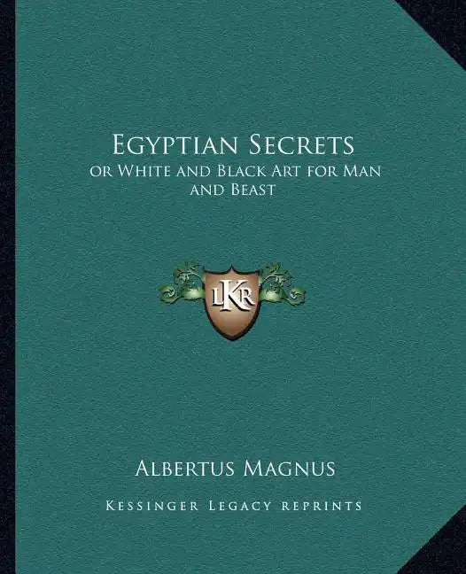Egyptian Secrets: Or White and Black Art for Man and Beast - Paperback