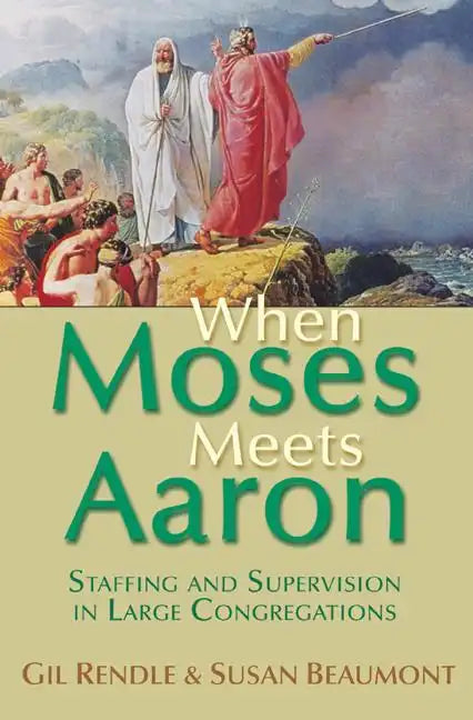 When Moses Meets Aaron: Staffing and Supervision in Large Congregations - Paperback