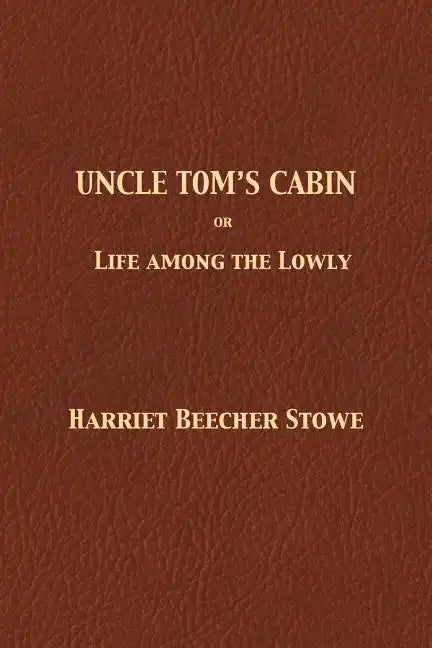 Uncle Tom's Cabin - Paperback