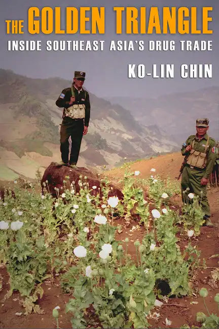 The Golden Triangle: Inside Southeast Asia's Drug Trade - Paperback