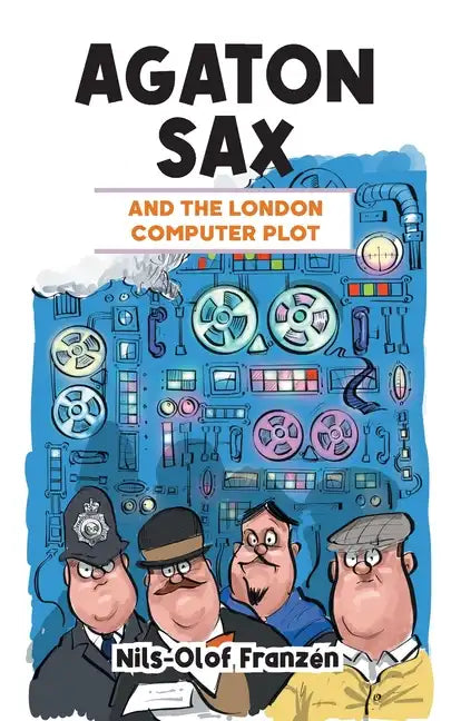 Agaton Sax and the London Computer Plot - Paperback